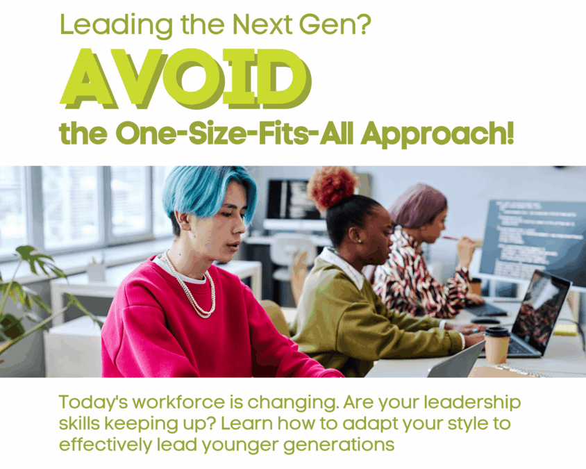 Leading the Next Gen? Avoid the One-Size-Fits-All Approach