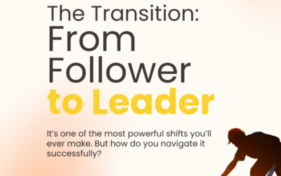 The Transition: From Follower to Leader